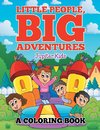 Little People, Big Adventures (A Coloring Book)