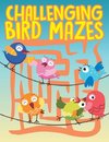 Challenging Bird Mazes