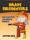 Brave Firefighters