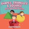 Shapes, Triangles & Squares | 1st Grade Math Edition