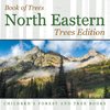 Book of Trees | North Eastern Trees Edition | Children's Forest and Tree Books