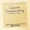 Cursive Handwriting Workbook for Adults