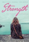 Strength, The Women's Prerogative. Gratitude Journal for Women