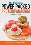 The Delicious Power Packed Protein Paradigm Food Journal