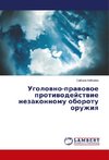 Ugolovno-pravovoe protivodejstvie nezakonnomu oborotu oruzhiya