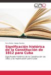 Significación histórica de la Constitución de 1812 para Cuba