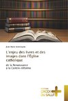 L'enjeu des livres et des images dans l'Église catholique