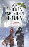 Von Flocken und anderen Helden