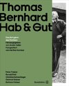 Thomas Bernhard - Hab & Gut