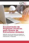 Escalamiento de Registros Sísmicos para Diseño de Estructuras Aisladas