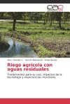 Riego agrícola con aguas residuales