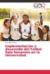 Implementación y desarrollo del Fútbol Sala femenino en la Universidad