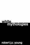 Young, R: White Mythologies