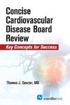 Concise Cardiac Disease Board Review