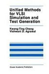 Unified Methods for VLSI Simulation and Test Generation