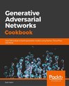 Generative Adversarial Networks Cookbook