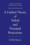 Ogawa, Y: Unified Theory of Verbal and Nominal Projections