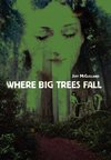 Where Big Trees Fall