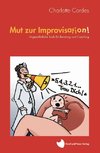 Mut zur Improvisation