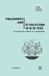 Philosophy and Revolutions in Genetics