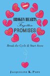 Broken Hearts  Forgotten Promises