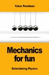 Mechanics for fun