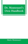 Dr. Montessori's Own Handbook