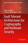 Fault Tolerant Architectures for Cryptography and Hardware Security