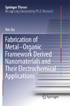 Fabrication of Metal-Organic Framework Derived Nanomaterials and Their Electrochemical Applications