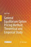 General Equilibrium Option Pricing Method: Theoretical and Empirical Study