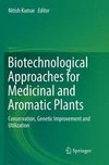 Biotechnological Approaches for Medicinal and Aromatic Plants