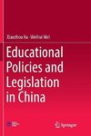 Educational Policies and Legislation in China