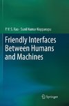 Friendly Interfaces Between Humans and Machines