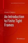 An Introduction to Finite Tight Frames