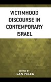 Victimhood Discourse in Contemporary Israel