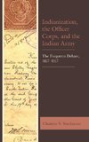 Indianization, the Officer Corps, and the Indian Army