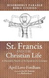 St. Francis and the Christian Life