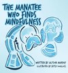 The Manatee Who Finds Mindfulness