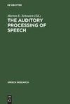 The Auditory Processing of Speech