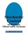 Stochastic Control of Partially Observable Systems