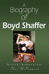 A Biography of Boyd Shaffer