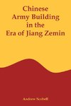 Chinese Army Building in the Era of Jiang Zemin