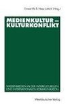 Medienkultur - Kulturkonflikt