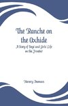 The Ranche on the Oxhide