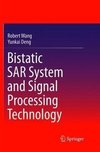 Bistatic SAR System and Signal Processing Technology