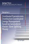 Distributed Transmission-Distribution Coordinated Energy Management Based on Generalized Master-Slave Splitting Theory