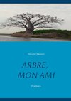 ARBRE, MON AMI