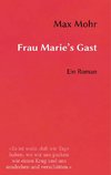 Frau Marie's Gast