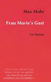 Frau Marie's Gast