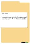 Estrategias de desarrollo abordadas por el Ecuador a través de las últimas 4 décadas